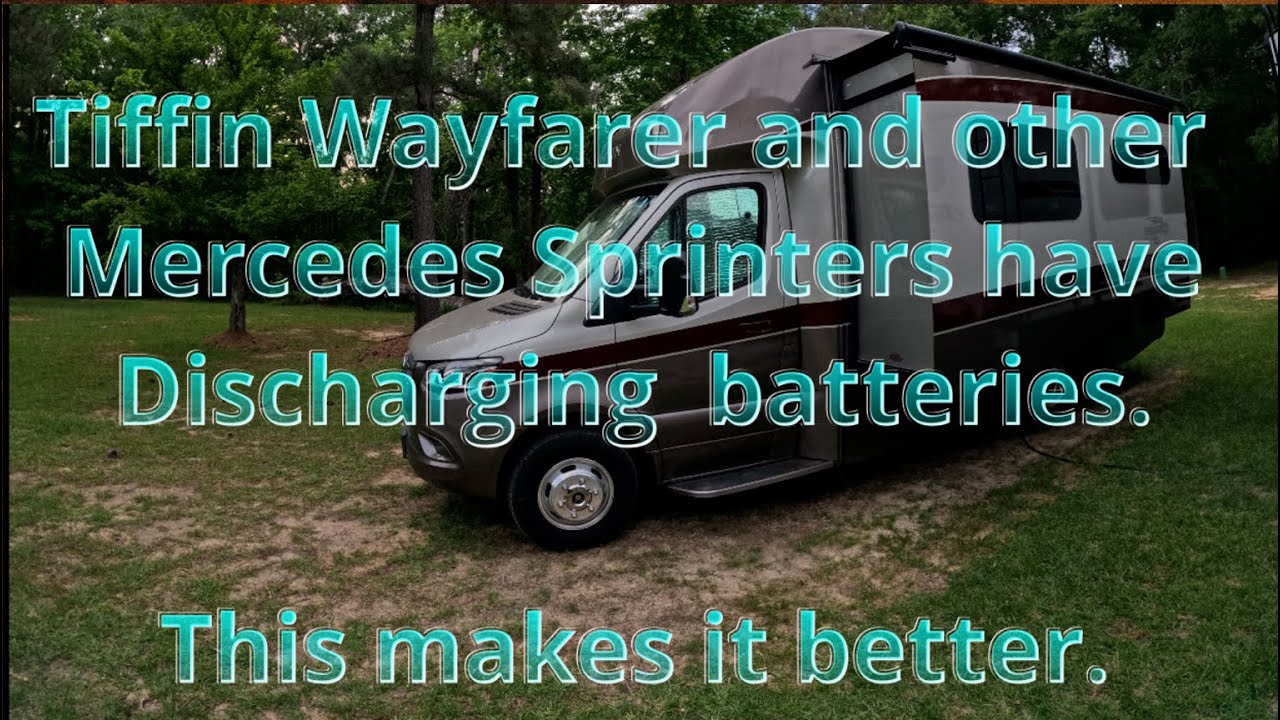 Tiffin Wayfarer and other Mercedes Sprinter battery discharge problems and ways to improve.
