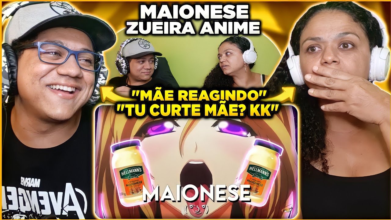 MINHA M&Atilde;E REAGE AO MAIONESE ( ͡&deg; ͜ʖ ͡&deg;) - ZUEIRA ANIME - @AkachiBR