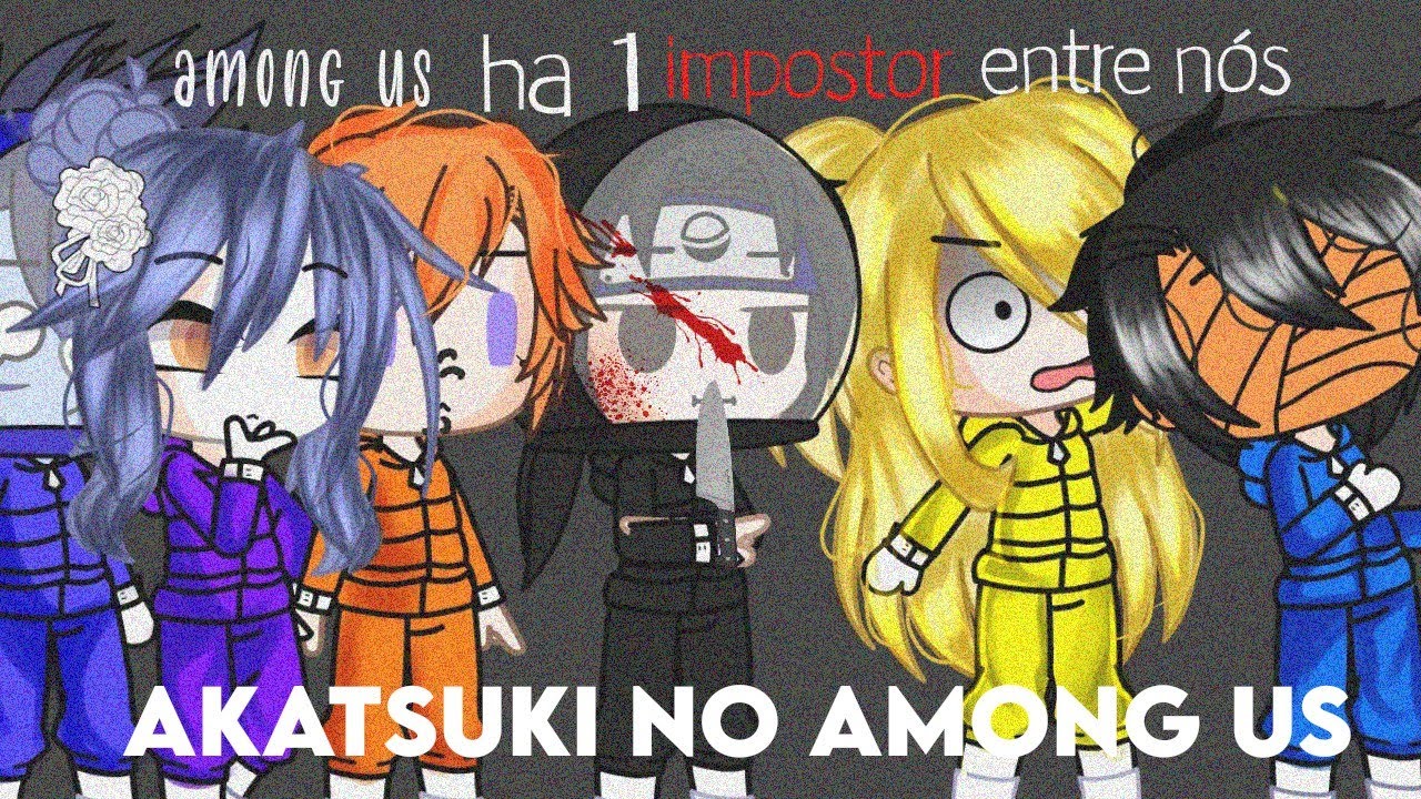 A akatsuki no among us (Especial de 700 escritos)