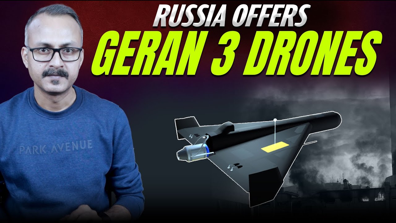 Why is Russia Offering Geran-3 Drone to India | रूस गेरान-3 ड्रोन का ऑफर भारत को क्यों दे रहा है ?