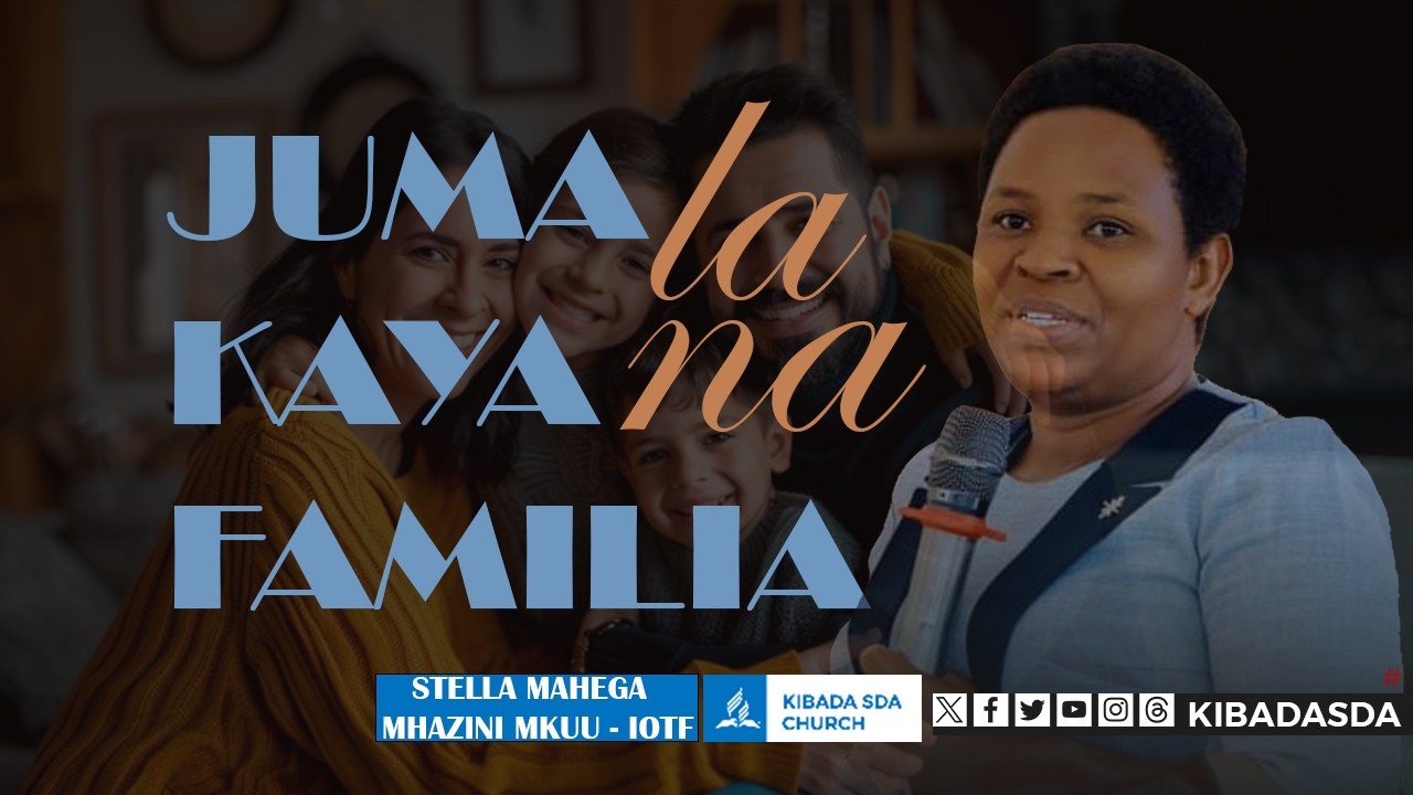 🔴#LIVE: JUMA LA KAYA NA FAMILIA || 28|02|2026|| KIBADA SDA CHURCH