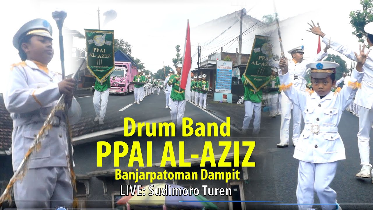 Drum Band PPAI AL AZIZ Banjarpatoman Dampit Live  Sudimoro