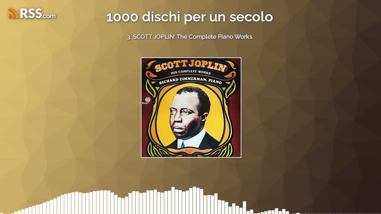 3. SCOTT JOPLIN: The Complete Piano Works