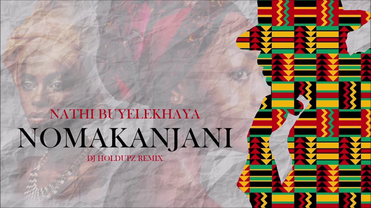 DJ Holdupz - Nomakanji Remix (Nathi x Vusi Nova)
