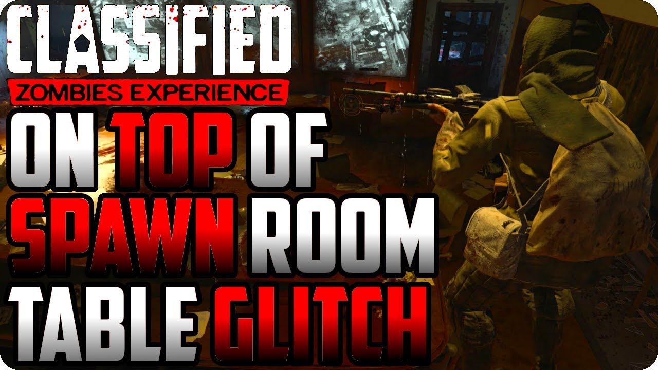 Classified Zombie Glitches: On Top Of Spawn Room Table Glitch - BO4 Zombie Glitches