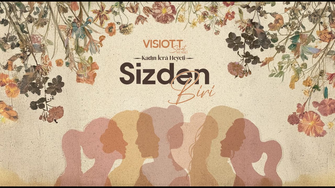 VISIOTT Sanat M&ucirc;sik&icirc;&rsquo;den 8 Mart Kadınlar G&uuml;n&uuml;ne &Ouml;zel: 
