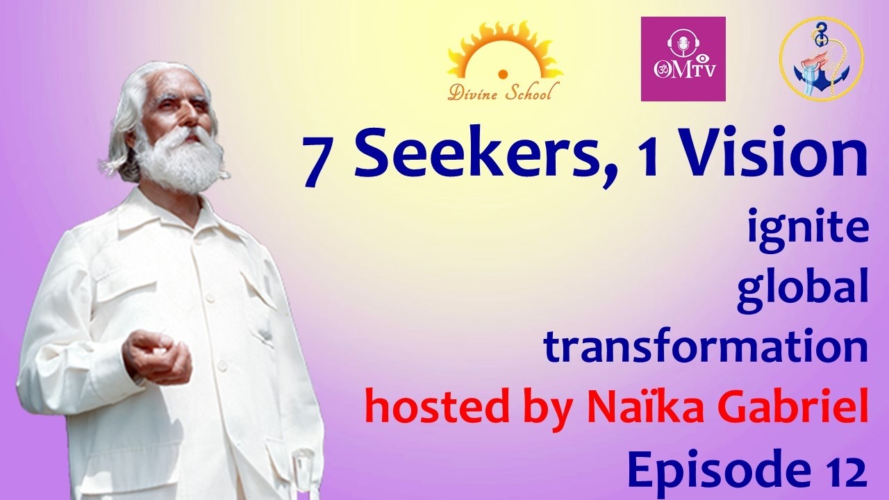 7 Seekers, 1 Vision: Creating a New World of Light, Love and Unity
