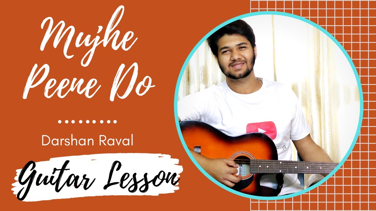 Mujhe Peene Do | Darshan Raval | Easy Guitar Lesson , Chords | The Acoustic Baniya