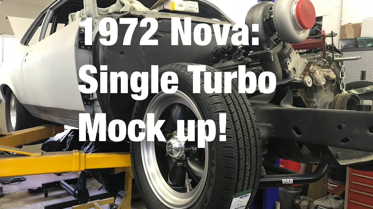 1972 Nova: Single Turbo Mock up!