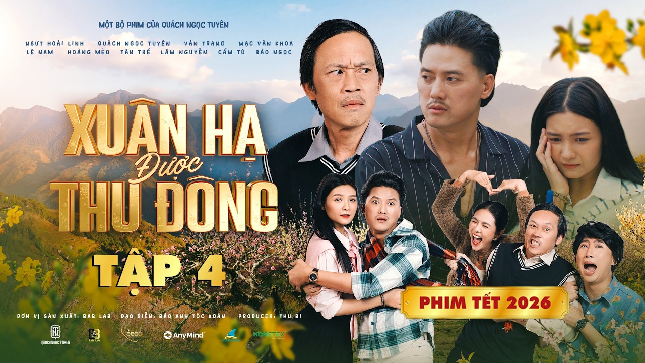 PHIM TẾT 2026 | Xuân Hạ Được Thu Đông TẬP 4 - NS Hoài Linh, Quách Ngọc Tuyên, Vân Trang,Mạc Văn Khoa