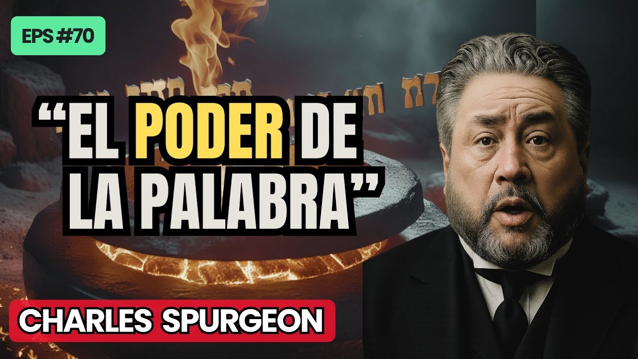 El poder de la palabra | PASTOR CHARLES SPURGEON