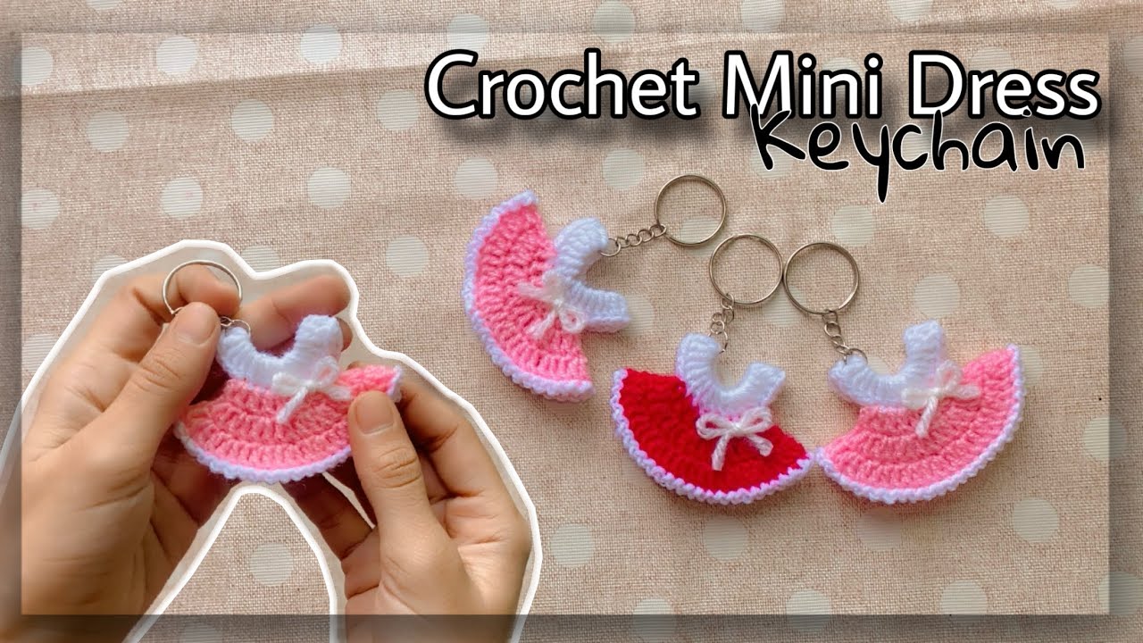 Crochet mini dress keychain|how to crochet a keychain for beginners |crochet for beginners #crochet