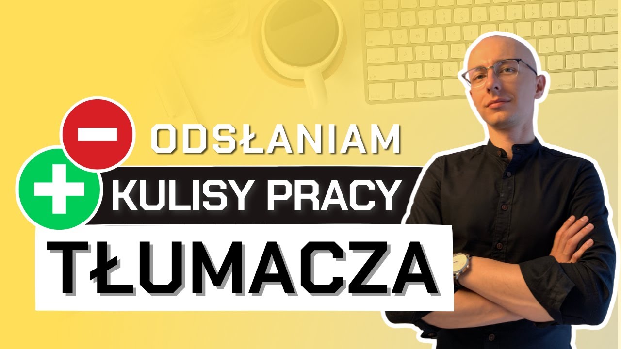 🗣️ TŁUMACZ - plusy i minusy zawodu, kulisy pracy
