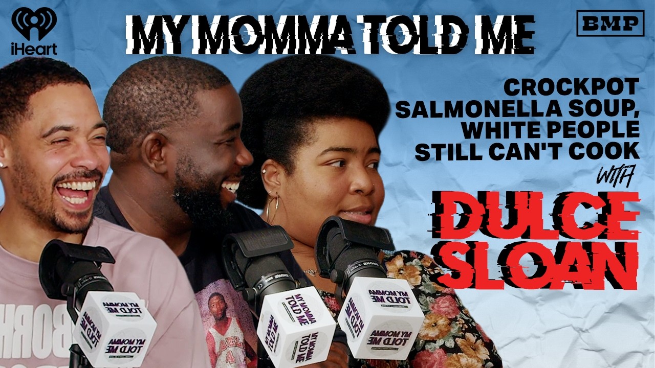 S6 Ep 25: Crockpot Salmonella Soup, White People Still Can't Cook (Dulce Sloan) | MY MOMMA TOLD ME