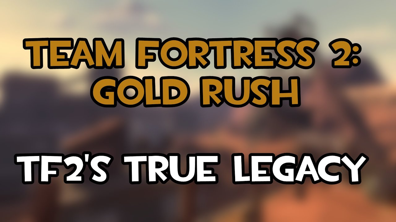 Team Fortress 2: Gold Rush - A Near-Perfect Masterpiece
