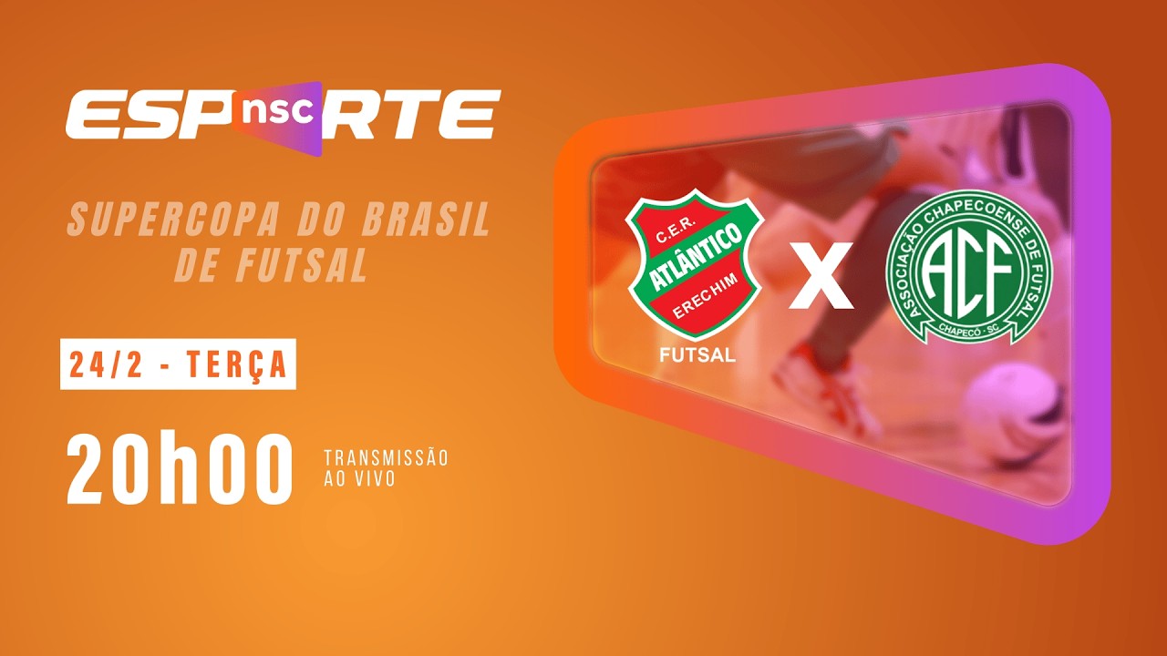 [AO VIVO E COM IMAGENS] ATLÂNTICO DE ERECHIM X CHAPECONSE SUPERCOPA DO BRASIL DE FUTSAL