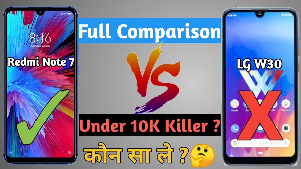 LG W30 VS REDMI NOTE 7 WHICH IS BEST ? Redmi Note 7 VS LG W30 Camera/Pubg/Battery-KILLER UNDER 10K ?