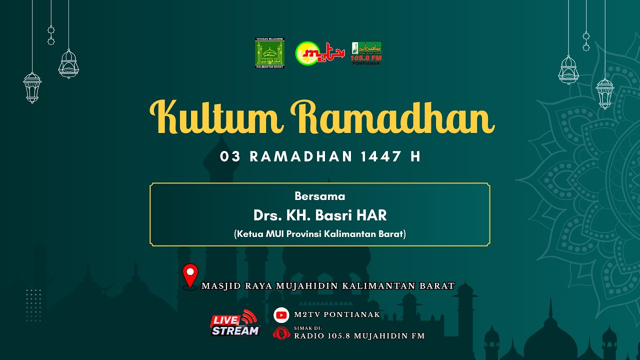 🔴LIVE  |  KULTUM JELANG SHALAT TERAWIH 03 RAMADHAN 1447 H - MASJID RAYA MUJAHIDIN PONTIANAK KALBAR