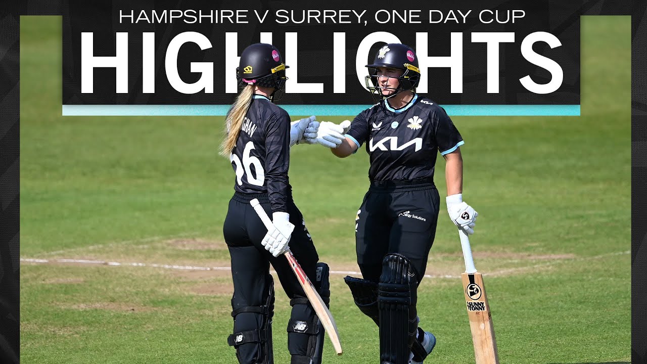 HIGHLIGHTS: Surrey fall short against Hampshire | Women’s One Day Cup