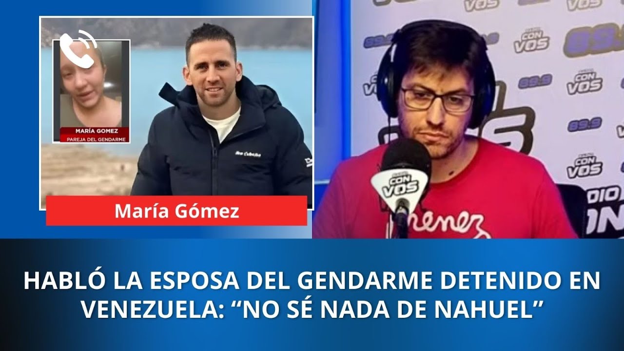 El desgarrador testimonio de la esposa del gendarme argentino detenido en Venezuela