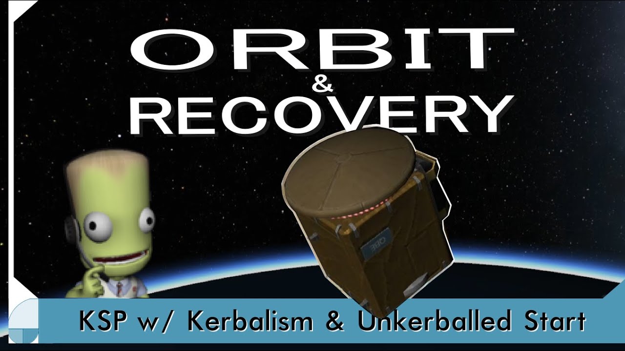 Orbit & Recovery - KSP Modded Career