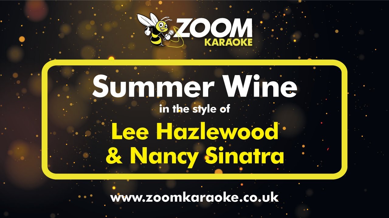 Lee Hazlewood & Nancy Sinatra - Summer Wine - Karaoke Version from Zoom Karaoke
