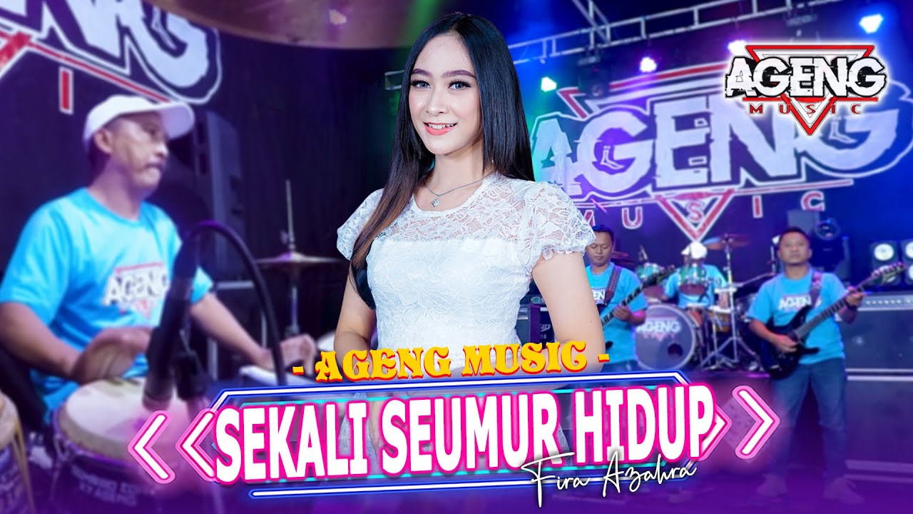 SEKALI SEUMUR HIDUP - Fira Azahra ft Ageng Music (Official Live Music)