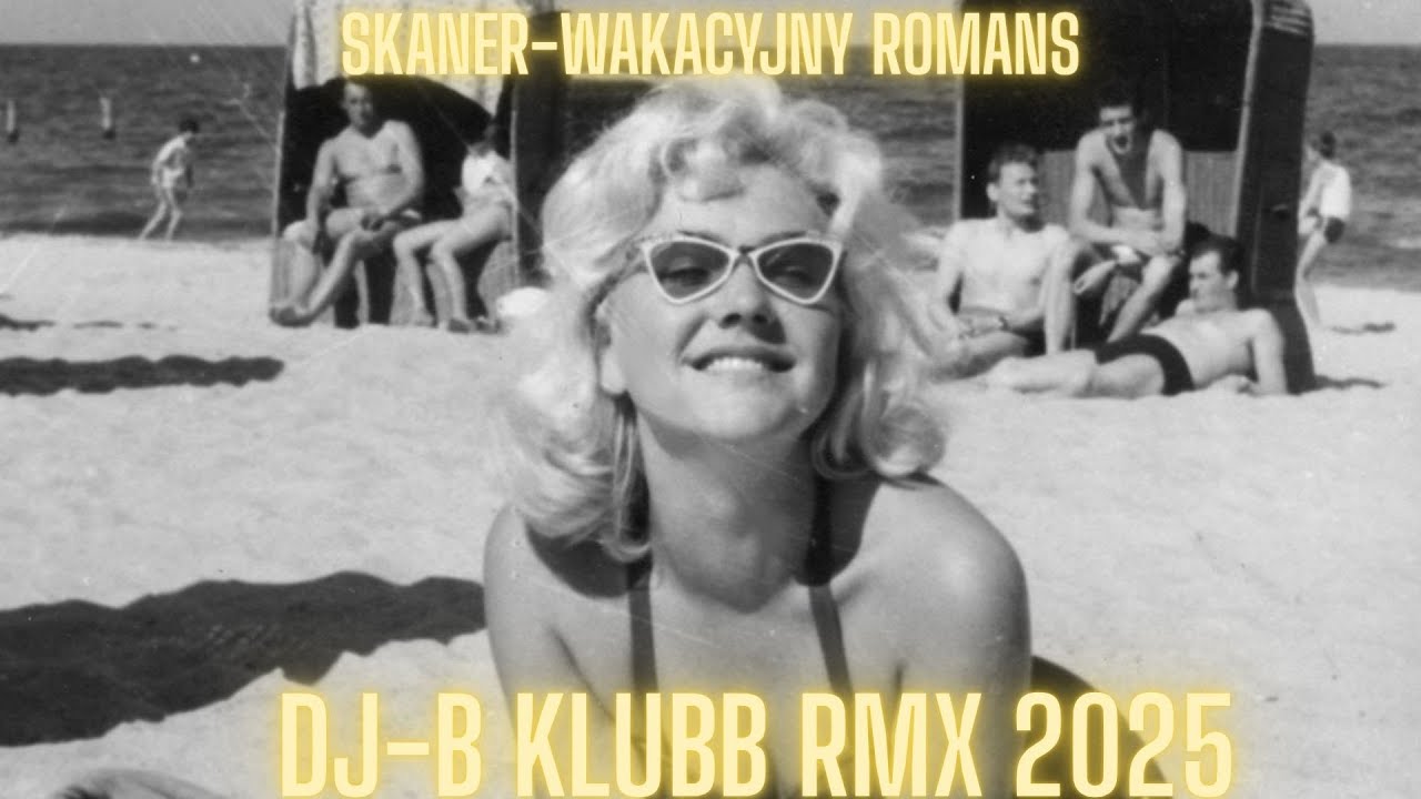 Skaner - Wakacyjny Romans (DJ-B klubb rmx 2025)