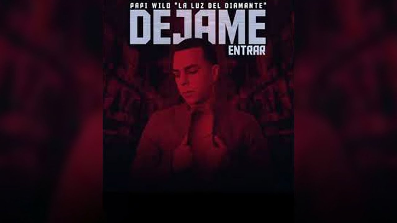 Papi Wilo - Dejame Entrar [Official Audio]