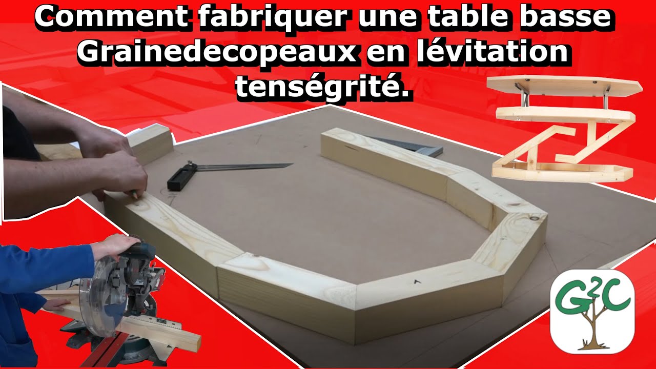 Comment fabriquer une table basse Grainedecopeaux en lévitation tenségrité.