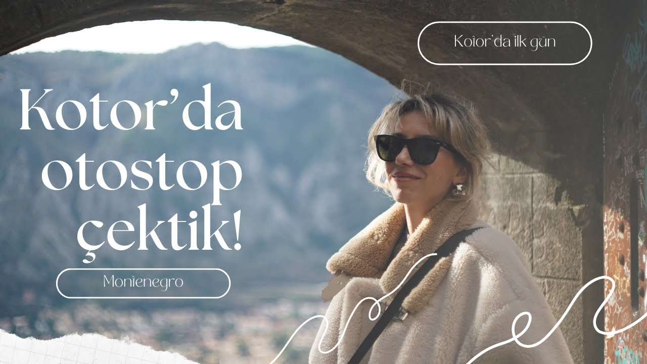 Montenegro'da ilk gün 😍 Otostop çektik. Miss gibi bir Kotor Vlogu... #vlog #gezi #kotor #montenegro