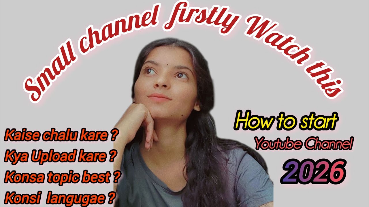 YouTube Start Karne Se Pehle Ye Video Zarur Dekho | Complete YouTube Guide