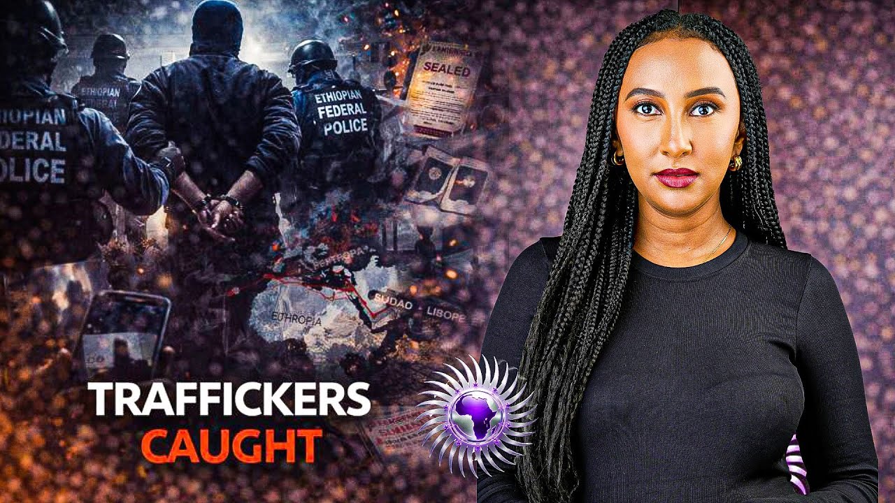 Ethiopian Federal Police Arrests 22 In Trafficking Crackdown
