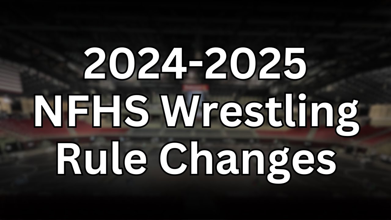 2024-2025 NFHS Wrestling Rule Changes