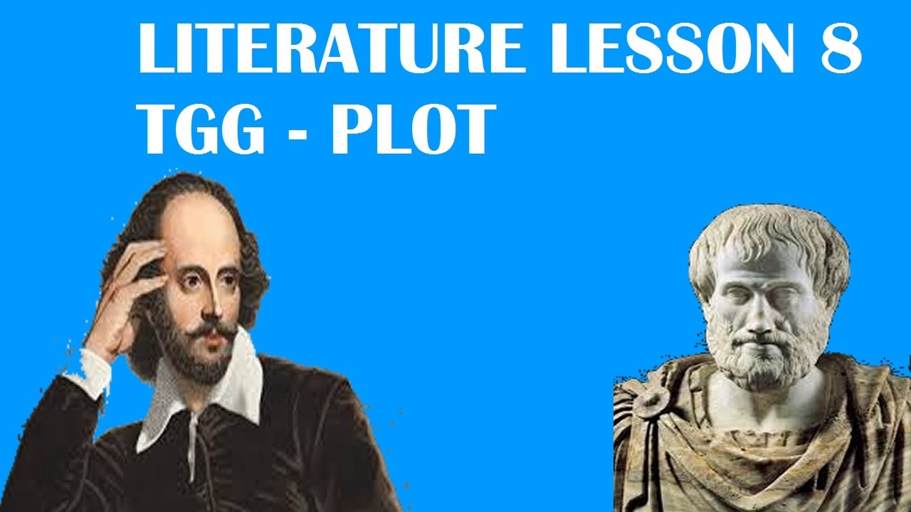 English Literature Lesson 8: TGG Plot
