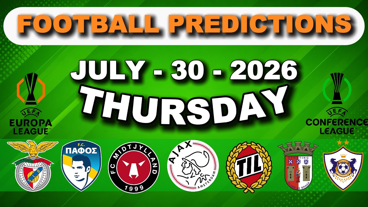 Football Predictions Today 30 July |BTTS & Over 2.5/Under 3.5| Europa League |#footballpredictions