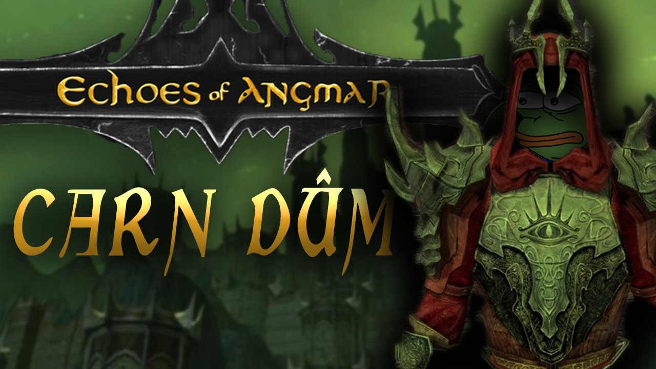 Echoes of Angmar - Carn Dûm - Full Run