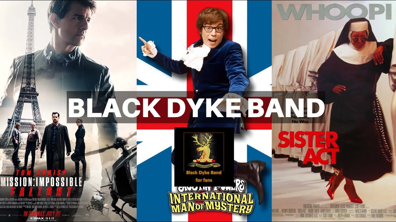 Black Dyke at Movies with Mission Impossible, Austin Powers & Sister Act