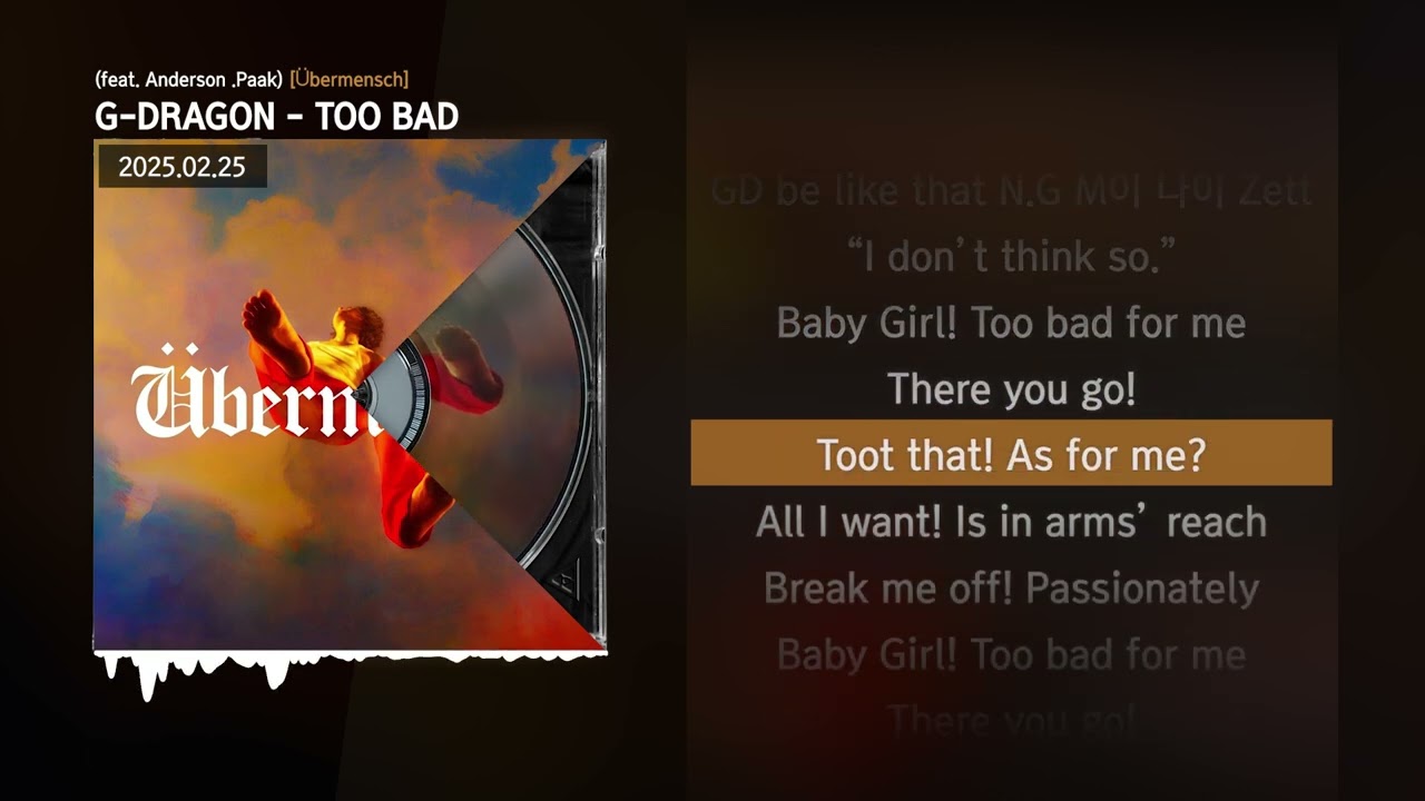G-DRAGON - TOO BAD (feat. Anderson .Paak) [&Uuml;bermensch]ㅣLyrics/가사