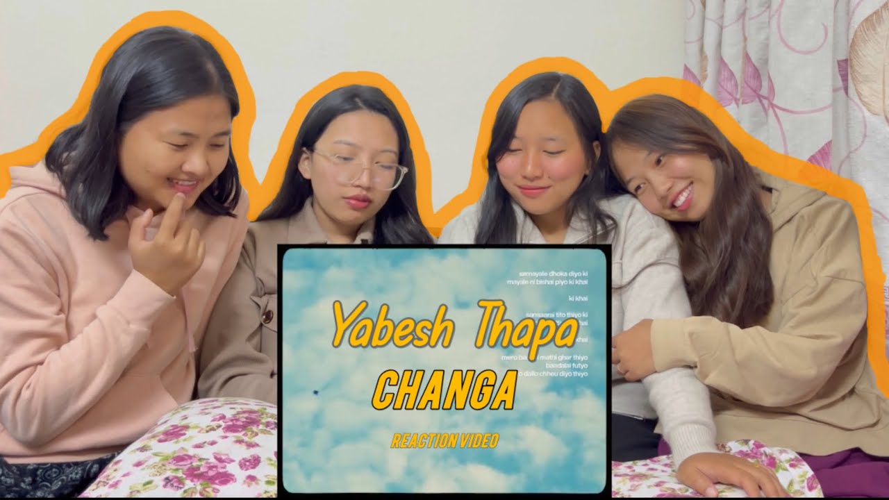 Yabesh Thapa - CHANGA ||Reaction Video||