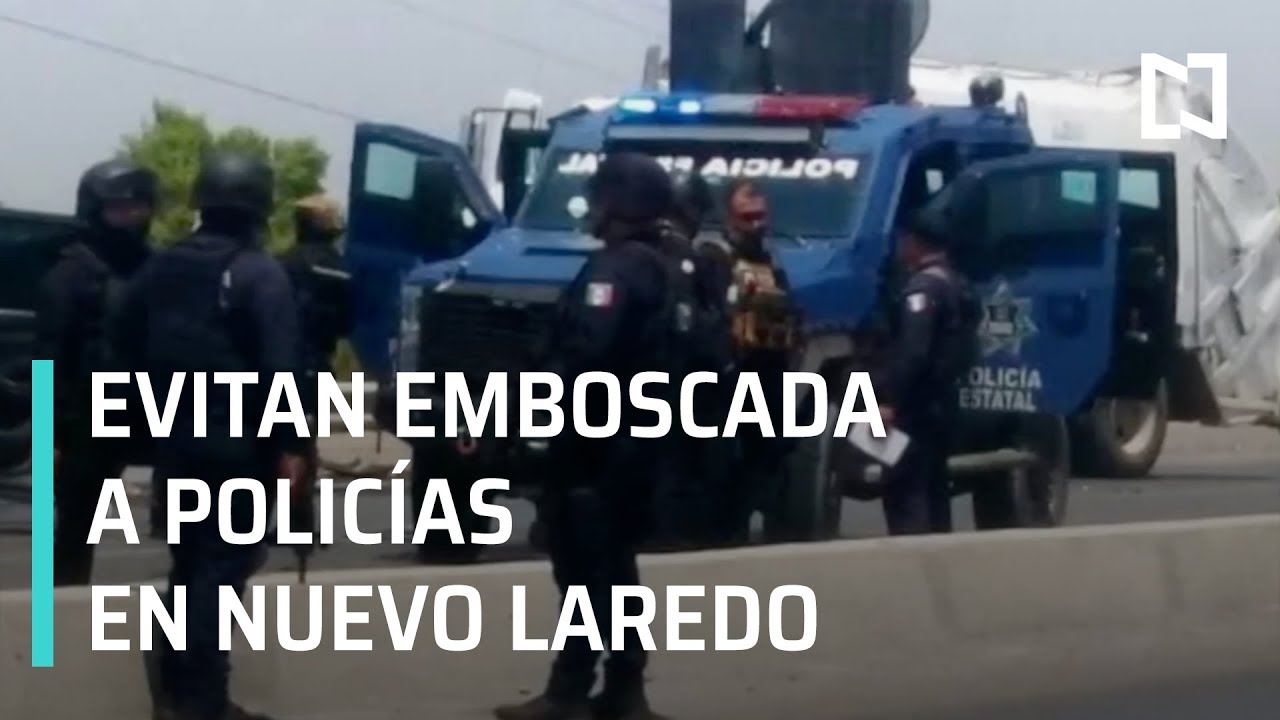 Frustran emboscada a polic&iacute;as en Nuevo Laredo Tamaulipas | Las Tropas del Infierno - A las Tres