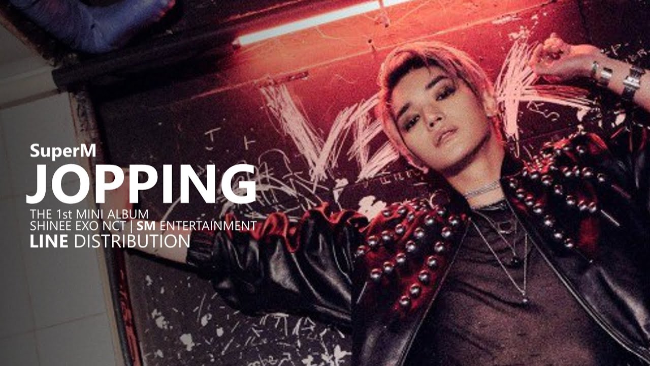 SuperM 슈퍼엠 - JOPPING | Line Distribution