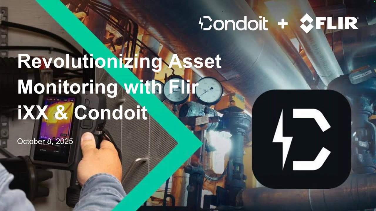 Revolutionizing Asset Monitoring with Flir iXX and Condoit