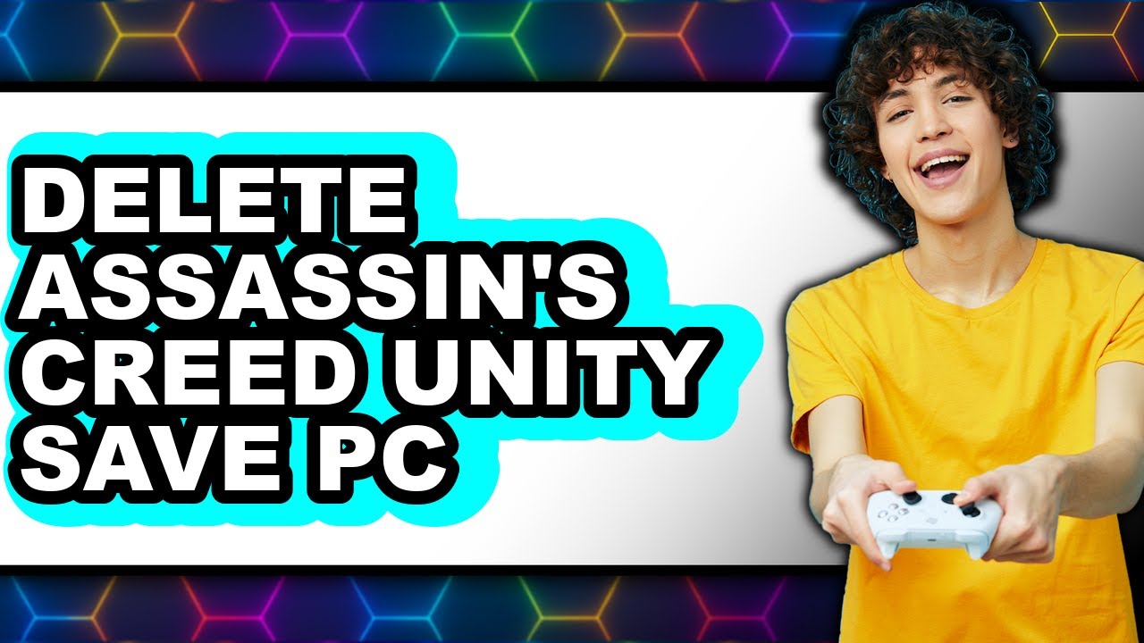 How to Delete Assassin's Creed Unity Save Pc (updated)