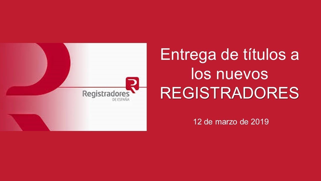 Entrega de títulos a los nuevos registradores de la propiedad. Madrid, 12 de marzo de 2019