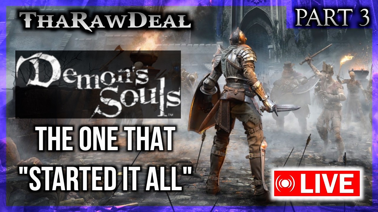 ThaRawDeal Finally Plays DEMON'S SOULS (Part 3) This Game Truly Pressed My Buttons! THE END