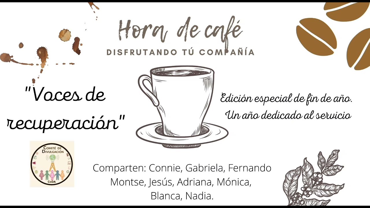 Hora de café, disfrutando tu compañía: Voces de recuperación