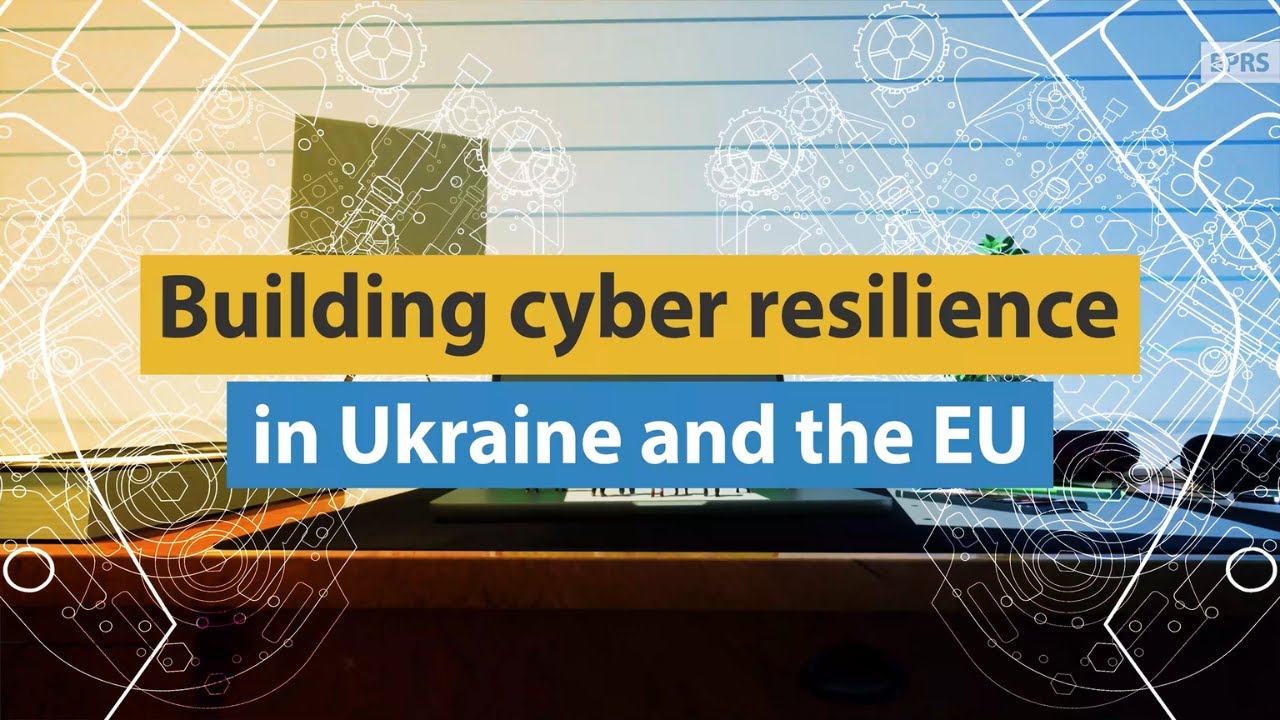 Building cyber resilience in Ukraine and the EU
