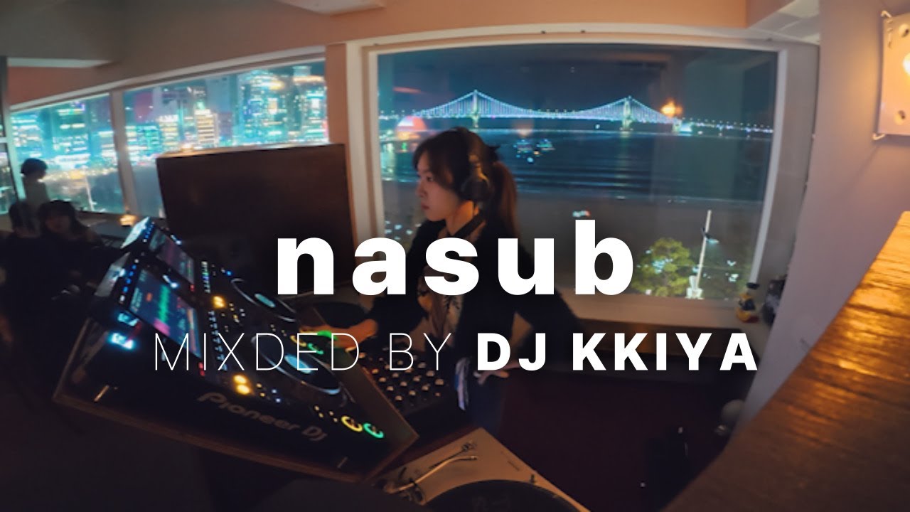 DJ KKIYA I NASUB BUSAN I CDJ-3000