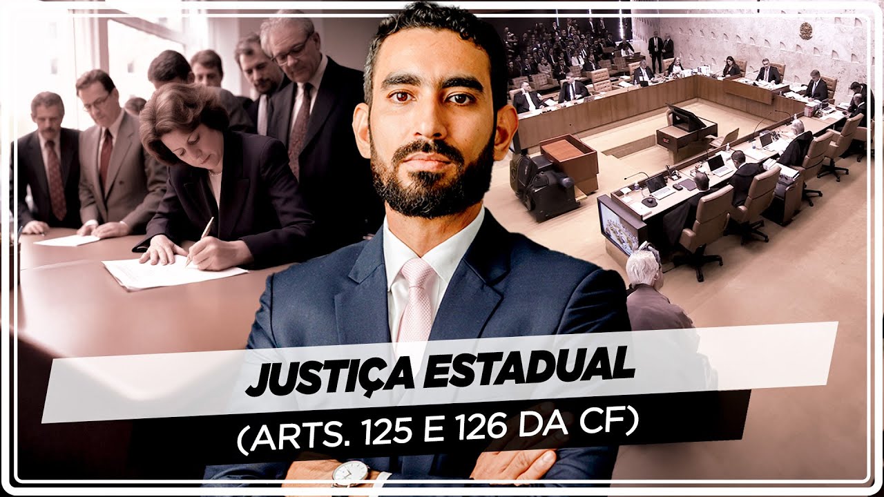 Justiça Estadual (arts. 125 e 126): CF comentada atualizada